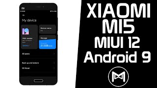 How to Install MIUI 12 Android 9 on Xiaomi Mi5