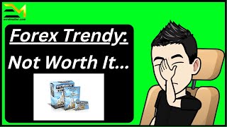 Forex Trendy Review (Not Worth It...)