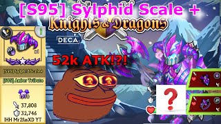 [S95] Sylphid Scale+ Enhancement! - Knights and Dragons