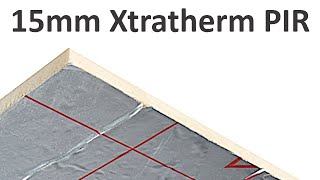 15mm Xtratherm Thin-r PIR Rigid Insulation Board