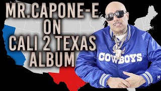 MR.CAPONE-E ON TEXAS & CALI 2 TEXAS ALBUM (PREORDER NOW)