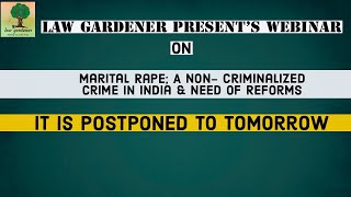 Marital Rape; A Non-Criminalized Crime in India & Need of Reforms | Postponed|