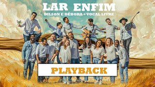 [ Playback ] Dilson e Débora + Vocal Livre | Lar Enfim