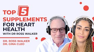 Top 5 Supplements for Heart Health with Dr. Ross Walker | #22