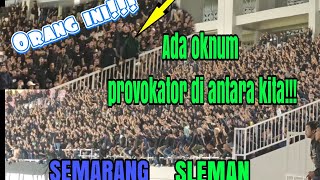 DETIK DETIK PROVOKATOR ANTARA SUPORTER PSIS SEMARANG VS PSS SLEMAN!!!!