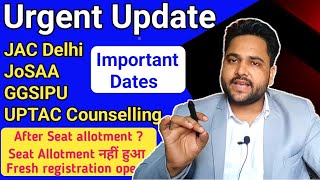 Urgent update regarding jac delhi | josaa | GGSIPU and UPTAC Counselling 2024 #counselling akib khan