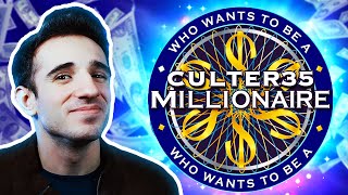 Who Wants to Be a Culter35 Millionaire?