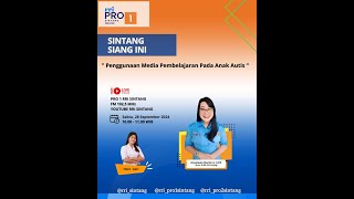 SINTANG SIANG INI -  " Penggunaan Media Pembelajaran pada Anak Autis "