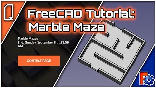 FreeCAD Tutorial Maze | Printables Contest Tutorial