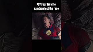 POV your favorite raindrop lost the race