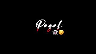 Pagal : Gurnam Bhullar || Punjabi Romantic Song Status || Whatsapp Status || Black Screen Status