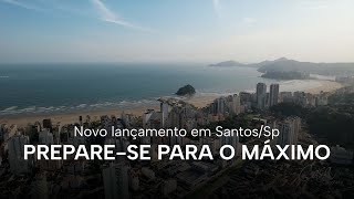 PREPARE-SE PARA O MÁXIMO: NOVO LANÇAMENTO EM SANTOS/SP