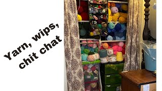 YARN, WIPS, AND CHIT CHAT