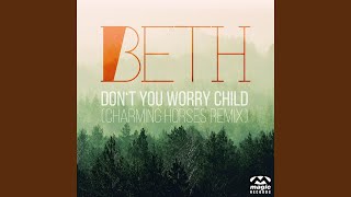 Don't You Worry Child (Charming Horses Remix Edit)