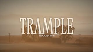 Kim Walker-Smith - TRAMPLE [OFFICIAL LYRIC VIDEO]