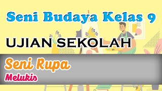 UJIAN SEKOLAH SENI BUDAYA (SENI RUPA) TAHUN AJARAN 2020/2021