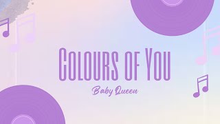 Baby Queen - Colours of You Lyrics