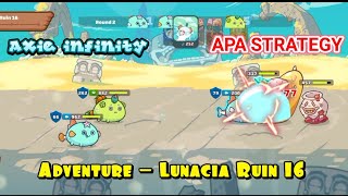 Axie Infinity - Lunacia Ruin 16 | APA Strategy!