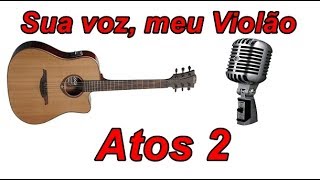 Atos 2 - Gabriela Rocha. (Karaokê Violão)