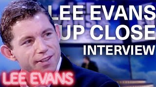 Lee Evans 'Up Close' FULL Interview | Lee Evans