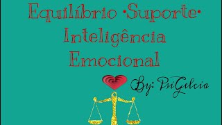 Equilíbrio • Suporte • Inteligência Emocional