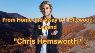 From Home and Away to Hollywood Legend "Chris Hemsworth" #thor #movie #interview #chrishemsworth