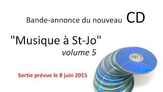 Sortie du nouveau CD "Musique à St-Jo volume 5"