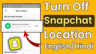 How To Hide Snapchat Location | How To Turn Off Snapchat Location | English/Hindi