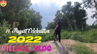 14 August Independence day celebration in My Village vlog