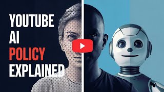 YouTube AI Policy 2024 Explained