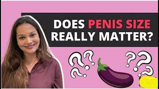 Yes penis Size Matters  but Not in the Way You Might Think.