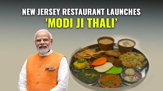 PM Modi's US Visit | New Jersey Restaurant Launches 'Modi Ji Thali'