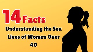 14 Facts Understanding the Sex Lives of Women Over 40 || Info Loom