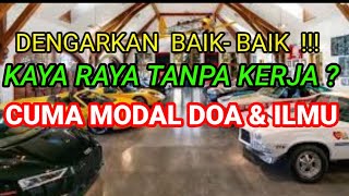 KAYA RAYA TANPA KERJA - Cuma Modal Doa