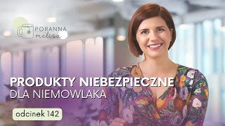 #PorannaMelisa 142: Produkty niebezpieczne dla niemowlaka