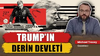 Amerikalı Gazeteci Trump Kabinesinin Şifrelerini Anlattı | Michael Tracey | Harici