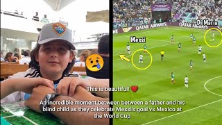 😢 The moment a father and his blind son celebrate Messi's goal vs Mexico in the World Cup