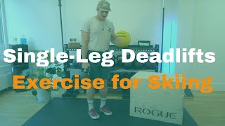 Single-Leg Deadlifts [Exercises for Skiing]