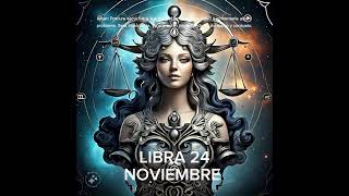 💥 LIBRA 24 DE NOVIEMBRE #horoscopo #leydesignos #signoszodicales #astrology