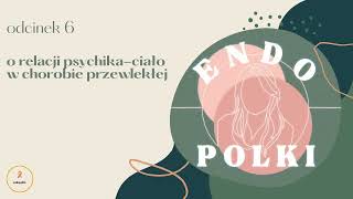 #6 O RELACJI PSYCHIKA-CIAŁO W CHOROBIE PRZEWLEKŁEJ