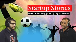 Maltese Digital Nomad and Founder at LEET | Startup Stories with Mark Julian Borg