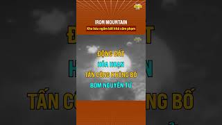 IRON MOUNTAIN - Kho báu ngầm bất khả xâm phạm