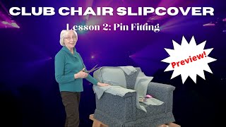 The Club Chair Slipcover | WEEK 2 - Lesson 2 -  Pin Fitting