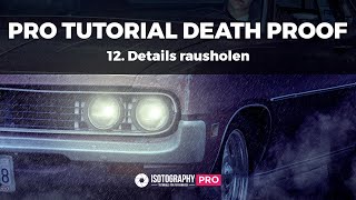 PRO Tutorial - Death Proof #12 - Details rausholen bei Photoshop