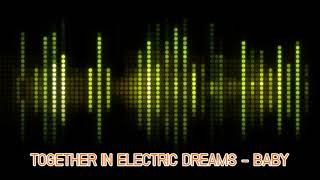 Together in electric dreams - Baby