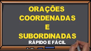 O que são Orações Coordenadas e Subordinadas? - Muito fácil I Português On-line