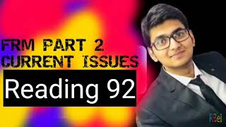 Reading 92 | Current Issues | FRM Part 2 | RBei | Deepak Goyal