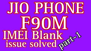 Jio Phone F90M "IMEI" Blank