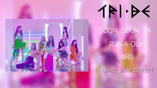 TRI.BE- DOOM DOOM TA, RUB-A-DUM, LORO AWARD SHOW CONCEPT