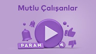 Param'ı bir de ekibimizden dinleyin! | Mutlu Çalışanlar #1